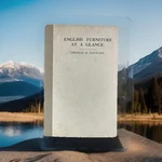 Antique Furniture Reference English At Glance Charles H. Hayward. Fixed Price $25.00.
