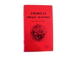 American Pocket Watches Their Source And Indentity Charles Rosenberg Paperback. Fixed Price $19.50.