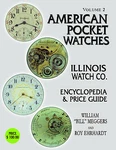 Illinois Book American Pocket Watches Volume Two Roy Ehrhardt 2010 424 Pages. Fixed Price $34.99.