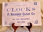Catalogue Of Clocks Kroeber Co Ny 1898 1899 American Watch Museum 1984.. Fixed Price $29.99.