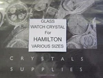 Hamilton Glass Wrist Watch Crystal New Old Stock Various Sizes. Fixed Price $30.00.