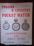 Foreign & American Pocket Watch Identification Price By Roy Ehrhardt. Fixed Price $41.95.