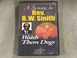 Reverend B.w. Smith Watch Them Dogs New Dvd. Fixed Price $14.99.