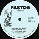 Rev. B.w. Smith, Jr., Watch Them Dogs, (lp), Nm Or M-, 3935127562. Fixed Price $18.99.