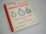 Foreign & American Pocket Watch Identification Price By Roy Ehrhardt. Fixed Price $25.00.