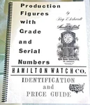 Hamilton Pocket Watches Grade And Serial Numbers By Roy Ehrhardt. Fixed Price $75.00.